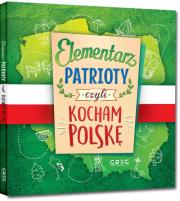 Okładka książki Elementarz patrioty, czyli kocham Polskę