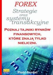 Forex 3. Strategie i systemy transakcyjne. Autor: Surdel Piotr. Dadada.pl Okładka książki Forex 3. Strategie i systemy transakcyjne