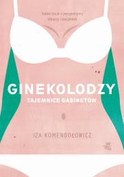 Okładka książki Ginekolodzy. Tajemnice gabinetów. Pocket