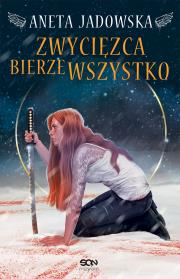 Heksalogia o Dorze Wilk. 3. Zwycięzca bierze wszystko. Autor: Jadowska Aneta. Dadada.pl Okładka książki Heksalogia o Dorze Wilk. 3. Zwycięzca bierze wszystko