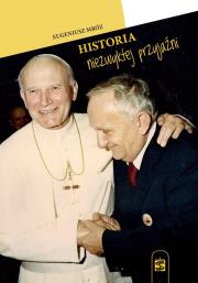 Historia niezwykłej przyjaźni. Autor: Eugeniusz Mróz. Dadada.pl Okładka książki Historia niezwykłej przyjaźni