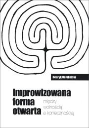 Okładka książki Improwizowana forma otwarta