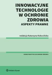 Okładka książki Innowacyjne technologie w ochronie zdrowia Aspekty prawne