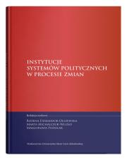 Okładka książki Instytucje systemów politycznych w procesie zmian