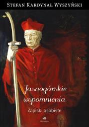 Okładka książki Jasnogórskie wspomnienia. Zapiski osobiste