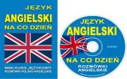 Język angielski na co dzień. Minikurs + CD. Autor:   Praca zbiorowa. Dadada.pl Okładka książki Język angielski na co dzień. Minikurs + CD