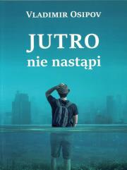 Okładka książki Jutro nie nastąpi