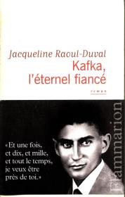Kafka l'eternel fiance. Autor: Raoul-Duval Jacqueline. Dadada.pl Okładka książki Kafka l'eternel fiance