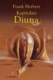 Kapitularz Diuną. Autor: Frank Herbert. Dadada.pl Okładka książki Kapitularz Diuną
