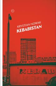 Kebabistan. Autor: Krystian Nowak. Dadada.pl Okładka książki Kebabistan