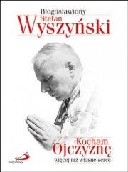 Okładka książki Kocham Ojczyznę więcej niż własne serce