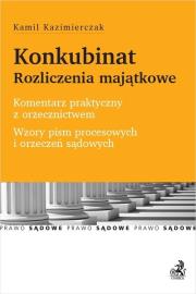Konkubinat Rozliczenia majątkowe Komentarz. Autor: Kazimierczak Kamil. Dadada.pl Okładka książki Konkubinat Rozliczenia majątkowe Komentarz