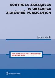 Kontrola zarządcza w obszarze zamówień publicznych. Autor: Wolski Mariusz. Dadada.pl Okładka książki Kontrola zarządcza w obszarze zamówień publicznych