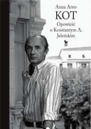 Okładka książki Kot. Opowieść o Konstantym A. Jeleńskim