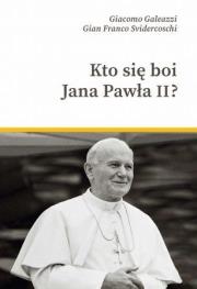 Okładka książki Kto się boi Jana Pawła II?