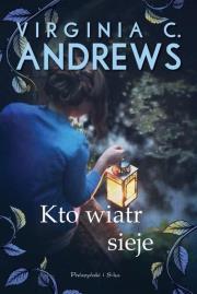 Kto wiatr sieje DL. Autor: Virginia C. Andrews. Dadada.pl Okładka książki Kto wiatr sieje DL