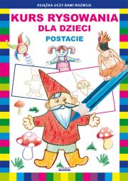 Kurs rysowania dla dzieci Postacie. Autor: Jagielski Mateusz, Pruchnicki Krystian. Dadada.pl Okładka książki Kurs rysowania dla dzieci Postacie