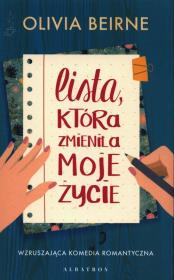 Lista która zmieniła moje życie. Autor: Beirne Olivia. Dadada.pl Okładka książki Lista która zmieniła moje życie