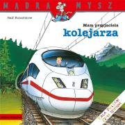 Mądra Mysz - Mam przyjaciela kolejarza w.2020. Autor: Ralf Butschkow. Dadada.pl Okładka książki Mądra Mysz - Mam przyjaciela kolejarza w.2020