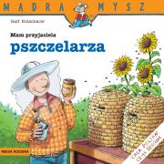 Mądra Mysz. Mam przyjaciela pszczelarza. Autor: Ralf Butschkow. Dadada.pl Okładka książki Mądra Mysz. Mam przyjaciela pszczelarza