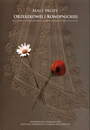 Okładka książki Małe prozy Orzeszkowej i Konopnickiej
