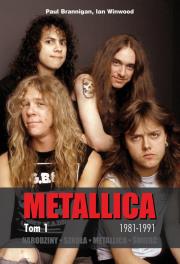 Metallica. Narodziny ... 1981-1997 Tom1. Autor: Ian Winwood Paul Brannigan. Dadada.pl Okładka książki Metallica. Narodziny ... 1981-1997 Tom1