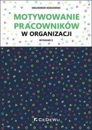 Okładka książki Motywowanie pracowników w organizacji w.2