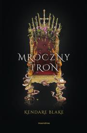 Mroczny tron. Autor: Blake Kendare. Dadada.pl Okładka książki Mroczny tron