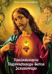 Naśladowanie Najświętszego Serca Jezusowego. Autor: ks. Piotr Jan Aernoudt. Dadada.pl Okładka książki Naśladowanie Najświętszego Serca Jezusowego