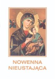 Nowenna Nieustająca. Autor: ks. Sylwester Łącki CSMA. Dadada.pl Okładka książki Nowenna Nieustająca
