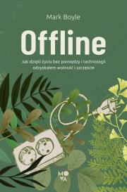 Offline. Autor: Mark Boyle. Dadada.pl Okładka książki Offline