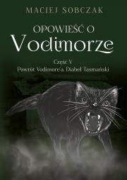 Okładka książki Opowieść o Vodimorze Część V Powrót Vodimore’a Diabeł Tasmański