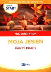 Pewny start Mój dobry rok Moja jesień Karty pracy. Autor: Aneta Pliwka, Katarzyna Radzka. Dadada.pl Okładka książki Pewny start Mój dobry rok Moja jesień Karty pracy