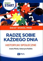 Pewny Start Świat wokół mnie Radzę sobie każdego dnia Historyjki społeczne. Autor: Aneta Pliwka, Katarzyna Radzka. Dadada.pl Okładka książki Pewny Start Świat wokół mnie Radzę sobie każdego dnia Historyjki społeczne