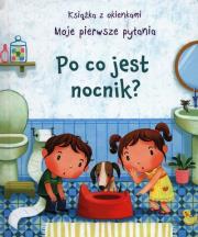 Po co jest nocnik? Moje pierwsze pytania. Autor: Katie Daynes. Dadada.pl Okładka książki Po co jest nocnik? Moje pierwsze pytania
