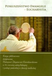 Posłuszeństwo Ewangelii - Eucharystia. Autor: praca zbiorowa. Dadada.pl Okładka książki Posłuszeństwo Ewangelii - Eucharystia