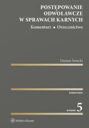 Okładka książki Postępowanie odwoławcze w spr karnych Komentarz. Orzecznictwo
