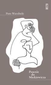 Okładka książki Powrót do Mickiewicza