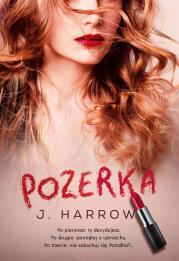 Pozerka. Autor: J. HARROW. Dadada.pl Okładka książki Pozerka