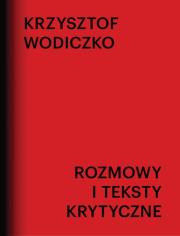 Rozmowy i teksty krytyczne. Autor: Wodiczko Krzysztof. Dadada.pl Okładka książki Rozmowy i teksty krytyczne