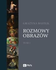 Rozmowy obrazów, t. 1. Autor: Bastek Grażyna. Dadada.pl Okładka książki Rozmowy obrazów, t. 1