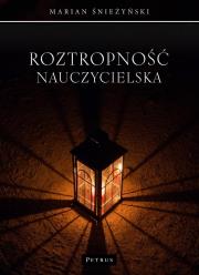 Roztropność nauczycielska. Autor: Marian Śnieżyński. Dadada.pl Okładka książki Roztropność nauczycielska
