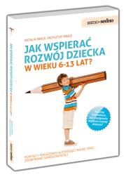 Samo Sedno - Jak wspierać rozwój dziecka 6-13 lat?. Autor: Krzysztof Minge, Natalia Minge. Dadada.pl Okładka książki Samo Sedno - Jak wspierać rozwój dziecka 6-13 lat?