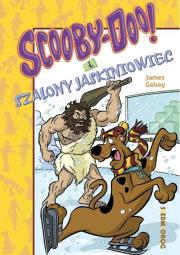 Scooby-Doo! I szalony jaskiniowiec. Autor: Gelsey James. Dadada.pl Okładka książki Scooby-Doo! I szalony jaskiniowiec