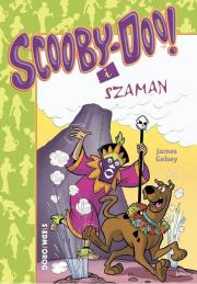 Scooby-Doo! I Szaman. Autor: Gelsey James. Dadada.pl Okładka książki Scooby-Doo! I Szaman