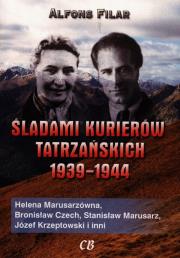 Śladami kurierów tatrzańskich 1939-1944. Autor: Filar Alfons. Dadada.pl Okładka książki Śladami kurierów tatrzańskich 1939-1944