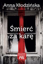 Śmierć za karę / Ciekawe Miejsca. Autor: Kłodzinska Anna. Dadada.pl Okładka książki Śmierć za karę / Ciekawe Miejsca