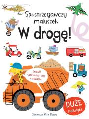 Spostrzegawczy maluszek. W drogę!. Autor: Askew Amanda. Dadada.pl Okładka książki Spostrzegawczy maluszek. W drogę!