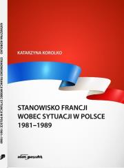 Okładka książki Stanowisko Francji wobec sytuacji w Polsce 1981-1989