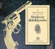 Stulecie detektywów Audiobook. Autor: Thorwald Jurgen. Dadada.pl Okładka książki Stulecie detektywów Audiobook
